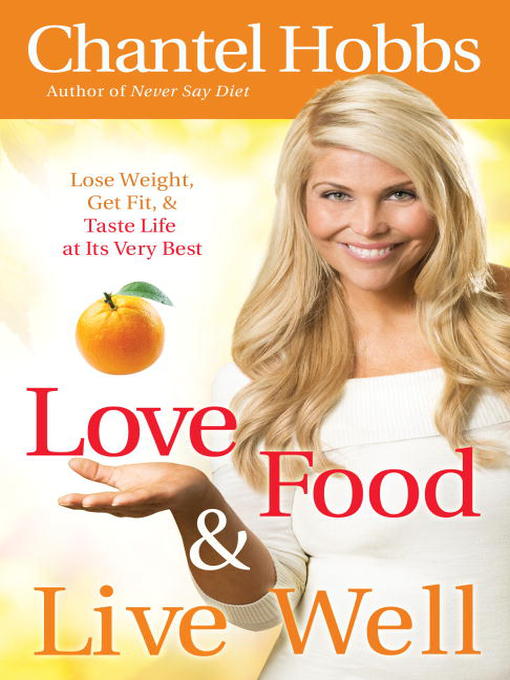 Title details for Love Food and Live Well by Chantel Hobbs - Wait list